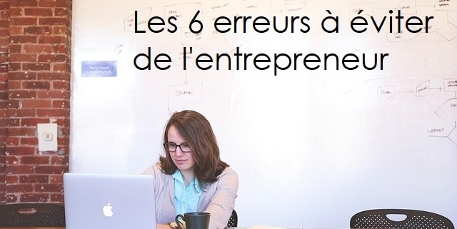 6 erreurs a eviter business